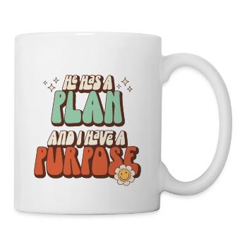 He Has a Plan and I Have a Purpose - Coffee/Tea Mug - white - Right