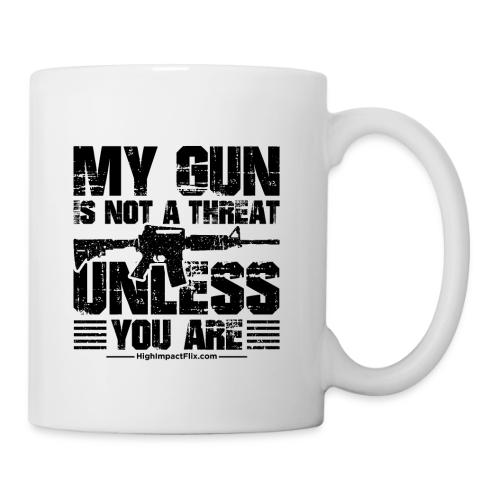 My Guns are NOT a Threat BLACK - Coffee/Tea Mug