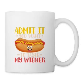 Admit It You Want To Taste My Wiener Hot Dogs Food - Coffee/Tea Mug - white - Right