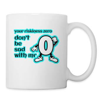 your riskiness zero don't be sad with mr zero - Coffee/Tea Mug - white - Right