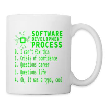 Software Development Process Funny Coding Humor - Coffee/Tea Mug - white - Right