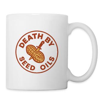 Death by Seed Oils - Coffee/Tea Mug - white - Right