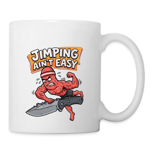 Jimping Ain't Easy Funny Knife Maker & EDC Mascot - Coffee/Tea Mug