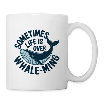 Sometimes Life Is Overwhelming Whale Humor - Coffee/Tea Mug - white - Right
