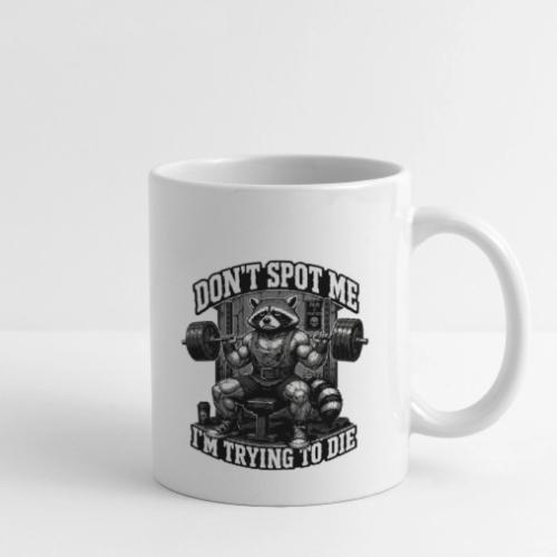 Raccoon Lifter Don’t Spot Me - Coffee/Tea Mug