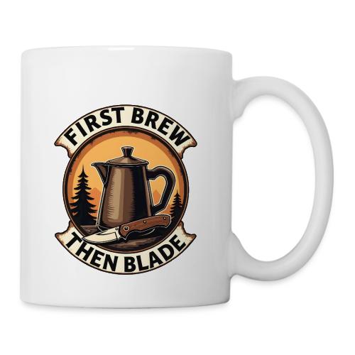 First Brew Then Blade - Funny EDC Knife Coffee - Coffee/Tea Mug