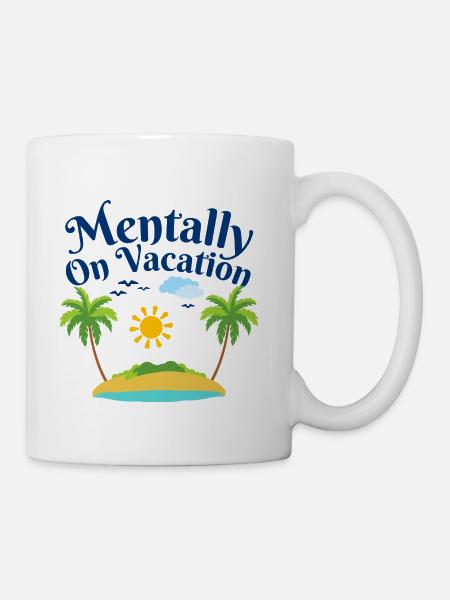 Mentally On Vacation Beach Palm - Coffee/Tea Mug - white