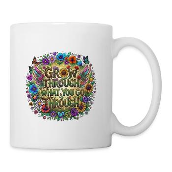 Grow Through What You Go Through - Coffee/Tea Mug - white - Right