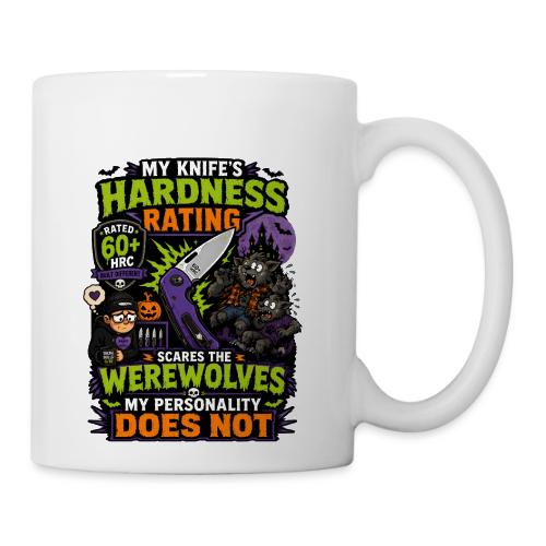 My Knife's Hardness Rating Scares the Werewolves - Coffee/Tea Mug