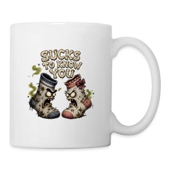 Sucks to Know You - Funny Dirty Socks Humor Shirt - Coffee/Tea Mug - white - Right