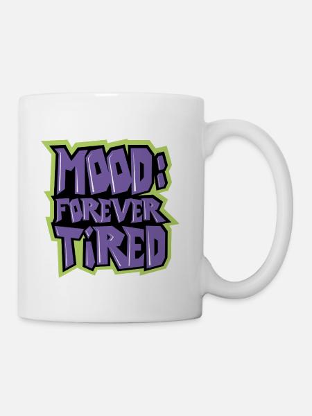 Mood Forever Tired Graphic Tee - Coffee/Tea Mug - white