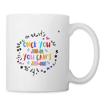 Once you JIM-in you can not JIM-out design - Coffee/Tea Mug - white - Right