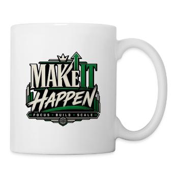 Make It Happen: Focus Build Scale Logo - Coffee/Tea Mug - white - Right