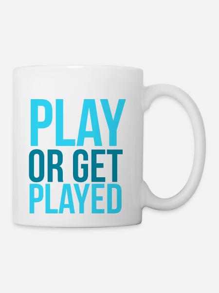 play or get played - Coffee/Tea Mug - white