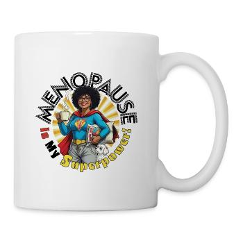 Menopause is my Superpower! - Coffee/Tea Mug - white - Right