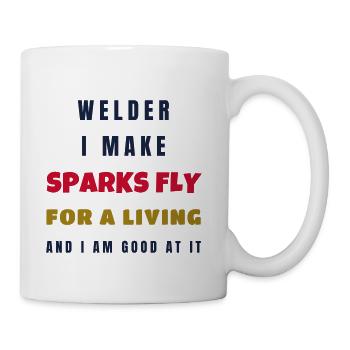 Welder I Make Sparks Fly For A Living - Gift - Coffee/Tea Mug - white - Right