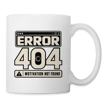 Error 404: Motivation Not Found - Coffee/Tea Mug - white - Right