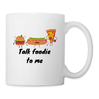 Talk foodie to me_funny food_food lover - Coffee/Tea Mug - white - Right