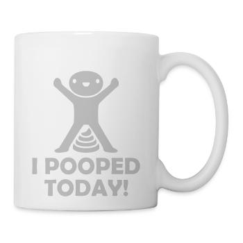 I pooped today quote - Coffee/Tea Mug - white - Right