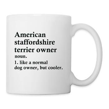American Staffordshire Terrier Owner Definition - Coffee/Tea Mug - white - Right
