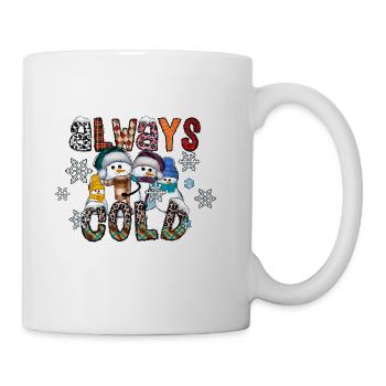 Always Cold - Coffee/Tea Mug - white - Right