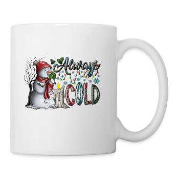 Always Cold - Coffee/Tea Mug - white - Right