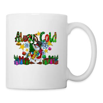 always cold - Coffee/Tea Mug - white - Right