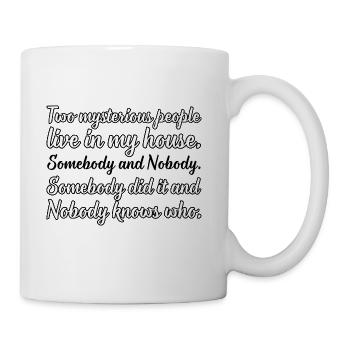 Two mysterious people. Somebody and Nobody. - Coffee/Tea Mug - white - Right