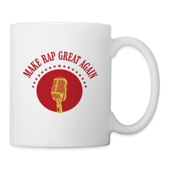 MAKE RAP GREAT AGAIN - Coffee/Tea Mug - white - Right