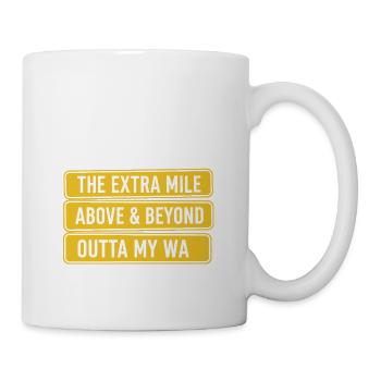 Nope Not Today: Extra Mile Sign - Coffee/Tea Mug - white - Right