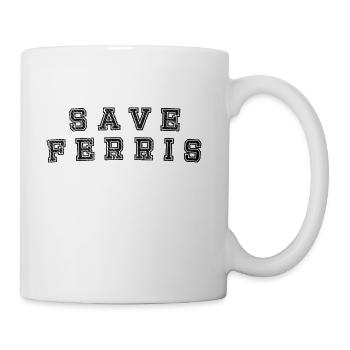 SAVE FERRIS funny - Coffee/Tea Mug - white - Right