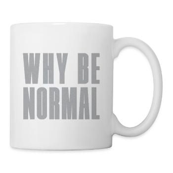 Why Be Normal - Coffee/Tea Mug - white - Right