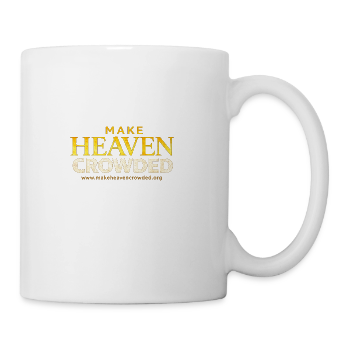 Make Heaven Crowded Coffee Mug