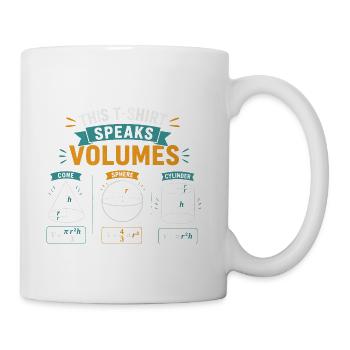 Funny Mathematics Science Maths Speak Volumes - Coffee/Tea Mug - white - Right