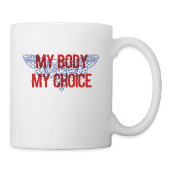 MY BODY MY CHOICE - Coffee/Tea Mug - white - Right