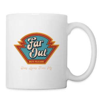 Far Out But Please Stay Away From Me Retro Graphic - Coffee/Tea Mug - white - Right