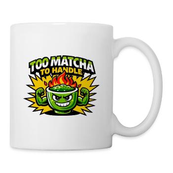 Too Matcha to Handle - Coffee/Tea Mug - white - Right