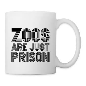 Anti Zoos Are Just Prison Protesting Zookeepe - Coffee/Tea Mug - white - Right