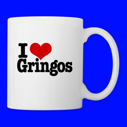 I love gringos - Coffee/Tea Mug