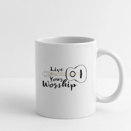 Live Your Worship, Don’t Just Give Lip Service - Coffee/Tea Mug