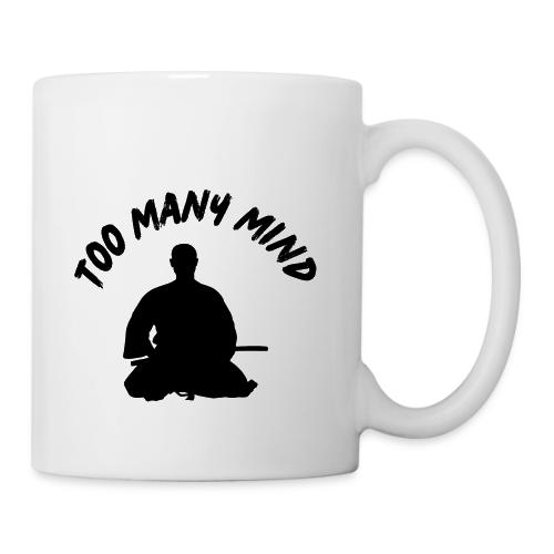 Too Many Mind - Coffee/Tea Mug