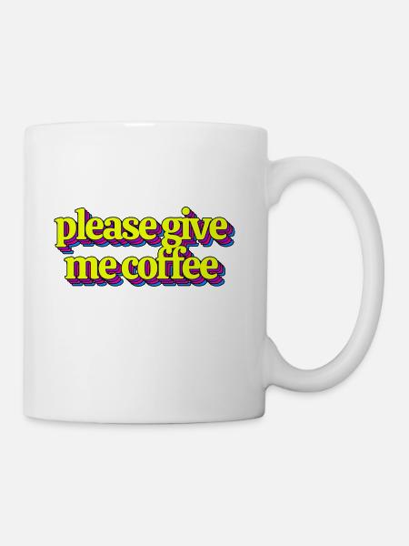 Please Give Me Coffee - Coffee/Tea Mug - white