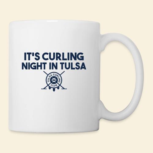 It's Curling Night In Tulsa, Too - Coffee/Tea Mug