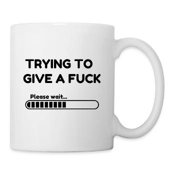 Trying to Give a F*ck Loading - Coffee/Tea Mug - white - Right
