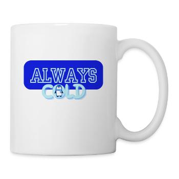 Always Cold - Coffee/Tea Mug - white - Right