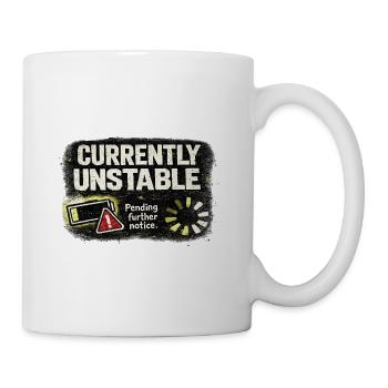 Currently Unstable: Pending Further Notice - Coffee/Tea Mug - white - Right