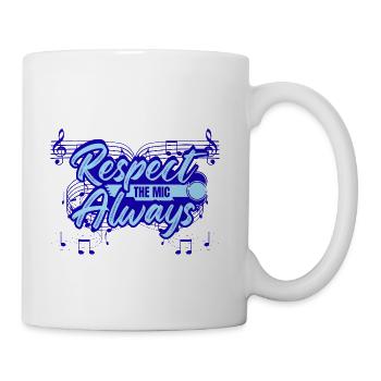 Respect The Mic Always - Coffee/Tea Mug - white - Right