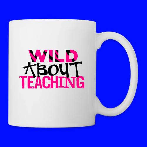 Wild About Teaching Funky Teacher T-Shirt - Coffee/Tea Mug