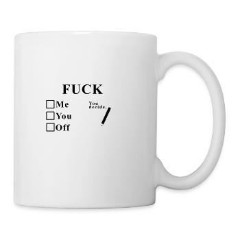 FUCK Me You Off - Coffee/Tea Mug - white - Right