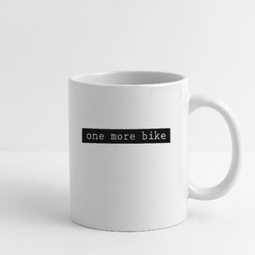 One More Bike - Coffee/Tea Mug